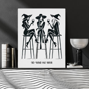 Be-Wine-ing Hour, moderne, elegante heksen wijnavo Perfect Poster