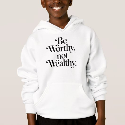 "Be Worthy, not Wealthy" - Motivering typografie (Voorkant)