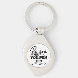 Be you do you for you – Motivatie offerte ontwerp Sleutelhanger