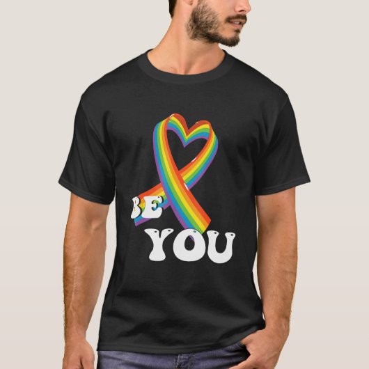 BE YOU Gay Pride Awareness Equality LGBTQ Pride Mo T-shirt (Voorkant)