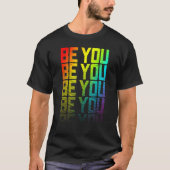 Be You LGBTQ+ Rainbow Gay Pride Tekst Vervagen Gra T-shirt (Voorkant)