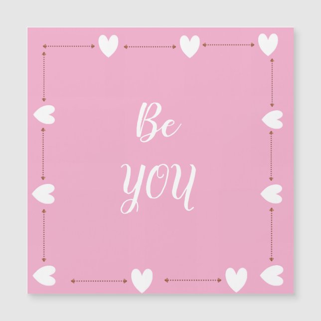 Be You Magnet – Pink Self Love Magnetic Card (Voorkant)