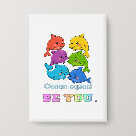 Be You - Ocean Squad Button