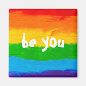 Be You Rainbow LGBT Magnet – Pride Month LGBTQ+ (Voorkant)