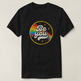 Be You - Retro Groovy Pride Rainbow T-shirt