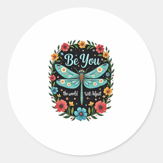 Be You The World Will Adjust - Dragonfly (1) Ronde Sticker (Voorkant)