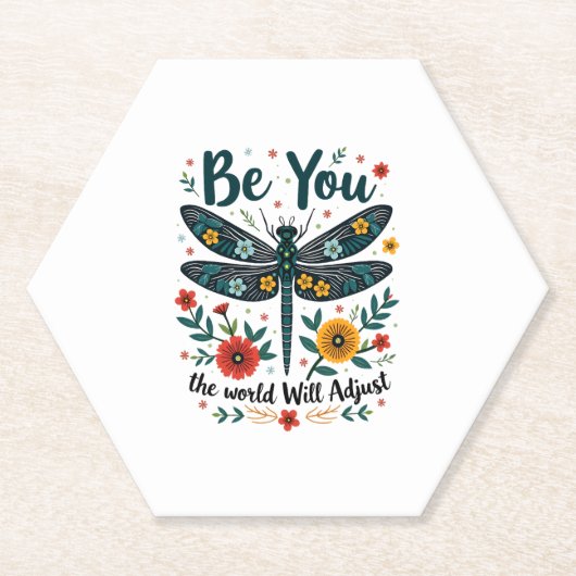 Be You The World Will Adjust - Dragonfly Kartonnen Onderzetters (Voorkant)