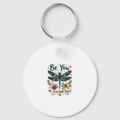 Be You The World Will Adjust - Dragonfly Sleutelhanger (Voorkant)