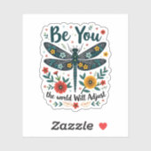 Be You The World Will Adjust - Dragonfly Sticker (Vel)