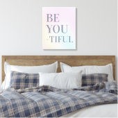 Be You Tiful lente kleuren citaat canvas print (Insitu (Slaapkamer))