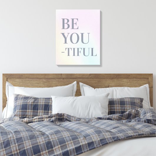Be You Tiful lente kleuren citaat canvas print (Insitu (Slaapkamer))