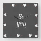 Be You Wall Clock – Minimal Modern Inspirational Vierkante Klok (Voorkant)