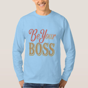 "Be Your Boss" motivatie woorden blauw T-shirt