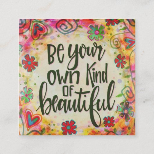 “Be Your Own Beautiful” Inspirivity Vriendelijkhei Vierkante Visitekaartje (Voorkant)