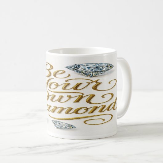  Be Your Own Diamond Mug – Sip in Brilliance   Koffiemok (Voorkant rechts)