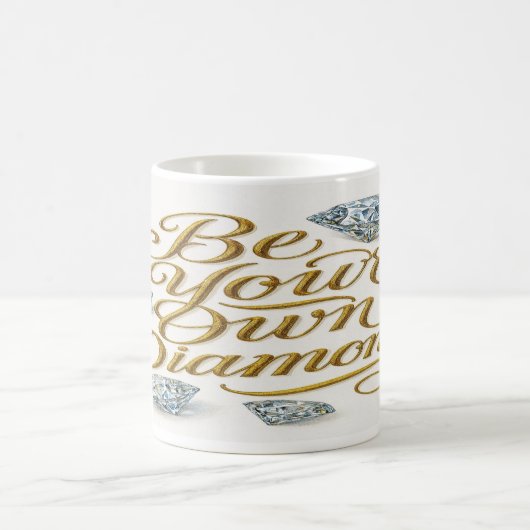 Be Your Own Diamond Mug – Sip in Brilliance   Koffiemok (Center)