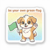 Be Your Own Green Flag Sticker – Cute Self Love (Voorkant)