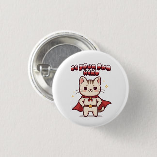 Be Your Own Hero Cute Cat Hero Ronde Button 3,2 Cm