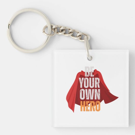 Be Your Own Hero  Sleutelhanger (voorkant)