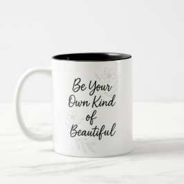 Be Your Own Kind of Beautiful – Minimalist Self Lo Tweekleurige Koffiemok