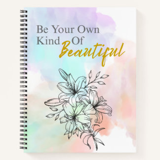 Be Your Own kind of Beuatiful - Floral Notebook Notitieboek