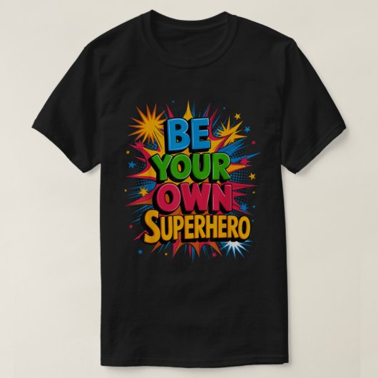 Be Your Own Superhero Comic Pop Art Shirt (Design voorkant)