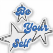 Be Your Self Inspirational Sticker (Voorkant)