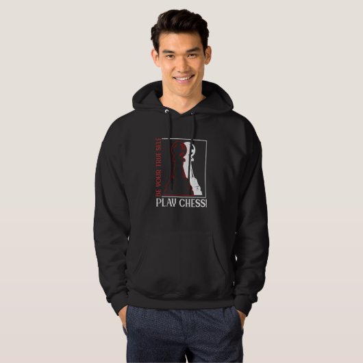Be Your True Self Play Chess Checkmate Chess Playe Hoodie (Voorkant volledig)