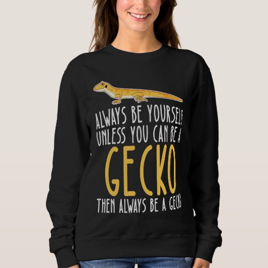 Be Yourself Always And Be A Gecko Trui (Voorkant)