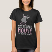 Be Yourself Always And Be A Mouse T-shirt (Voorkant)