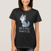 Be Yourself Always And Be A Wolf T-shirt (Voorkant)