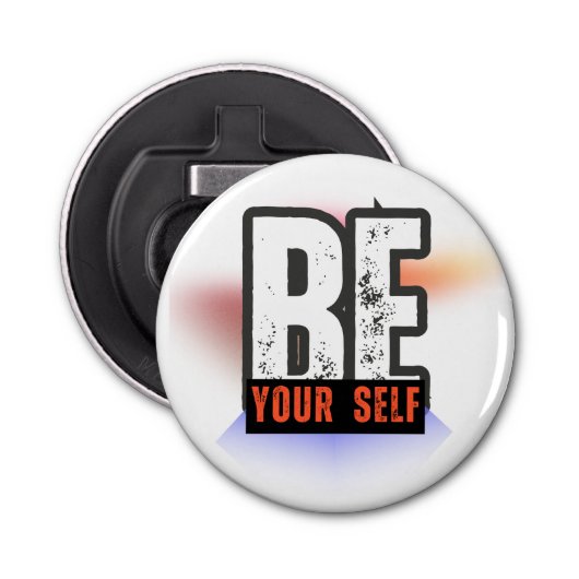 BE YOURSELF – Bold Motivational Typography Design Button Flesopener (Voorkant)