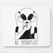 Be Yourself - Funny Alien Motivational S  Muismat (Voorkant)