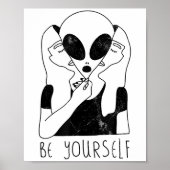 Be Yourself - Funny Alien Motivational S  Poster (Voorkant)