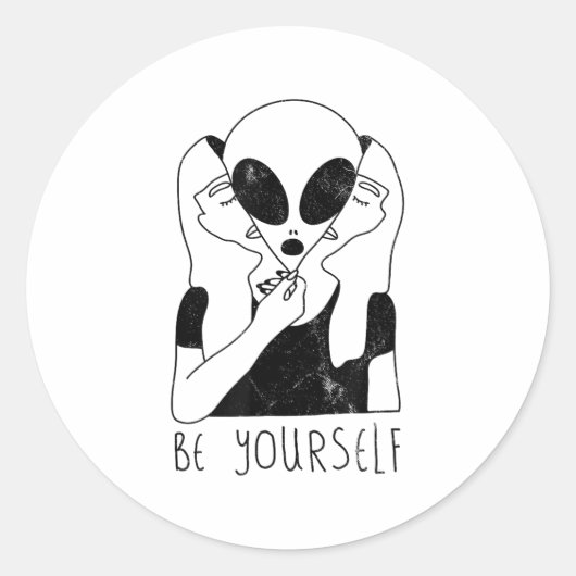 Be Yourself - Funny Alien Motivational S  Ronde Sticker (Voorkant)