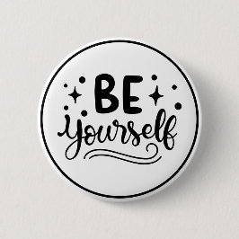 Be Yourself Inspirational Self Confidence Ronde Button 5,7 Cm