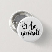 Be Yourself Motivational Pin Button (Voorkant /achterkant)