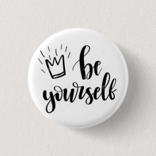 Be Yourself Motivational Pin Button (Voorkant)
