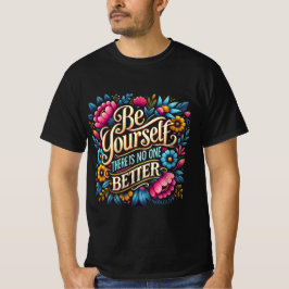 Be yourself t-shirt