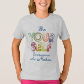 Be yourself t-shirt (Voorkant)