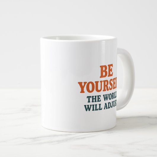 Be Yourself – The World Will Adjust Grote Koffiekop (Voorkant rechts)