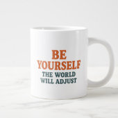 Be Yourself – The World Will Adjust Grote Koffiekop (Rechts)