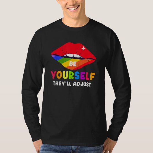 Be Yourself They ll Adjust Lips Rainbow LGBT Gay P T-shirt (Voorkant)