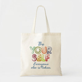 Be yourself tote bag