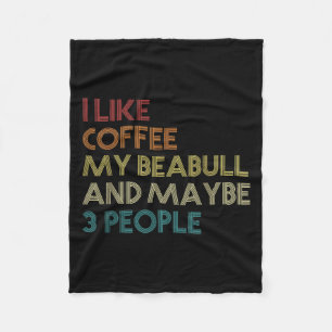 Beabull Dog Owner Coffee Lovers Funny Quote Vintag Fleece Deken