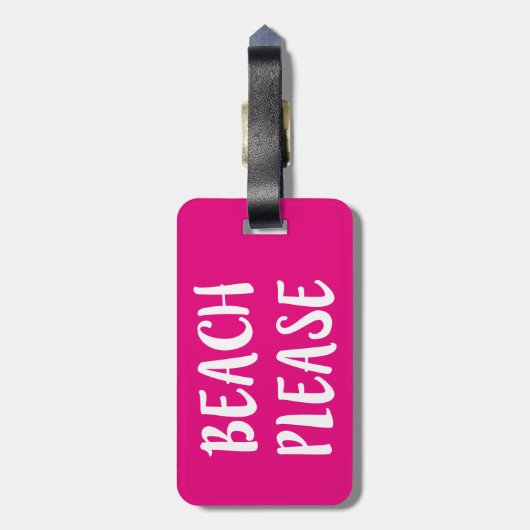 Beach Alsjeblieft grappig gezegde bagagelabel (Achterkant verticaal)