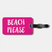 Beach Alsjeblieft grappig gezegde bagagelabel (Achterkant horizontaal)