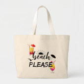 Beach Alsjeblieft grappig Gezegde cocktail Summer Grote Tote Bag (Voorkant)
