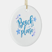 Beach alsjeblieft keramisch ornament (Rechts)