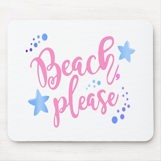 Beach alsjeblieft muismat (Voorkant)